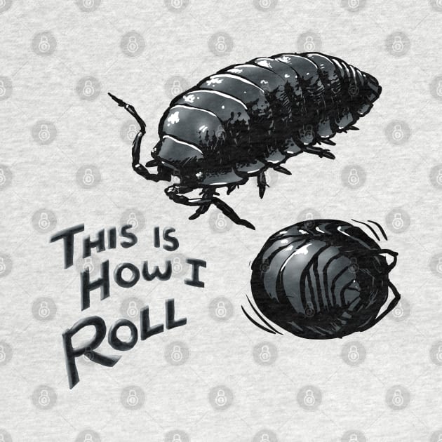 This is how I roll - Roly Poly by Meganopteryx